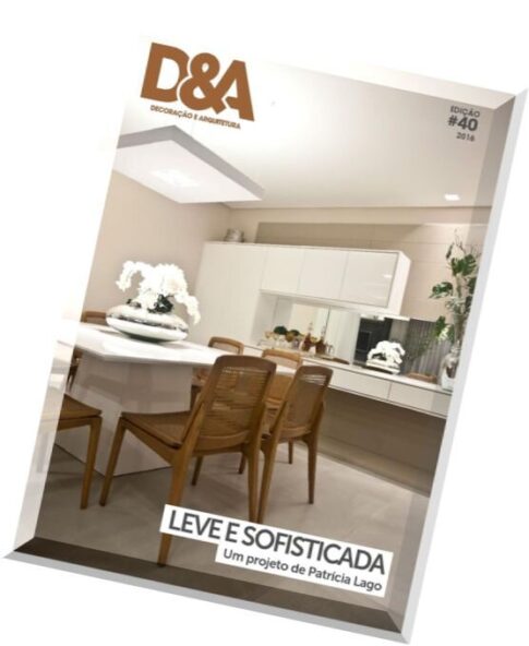 D&A Decoracao e Arquitetura — Issue 40, 2016