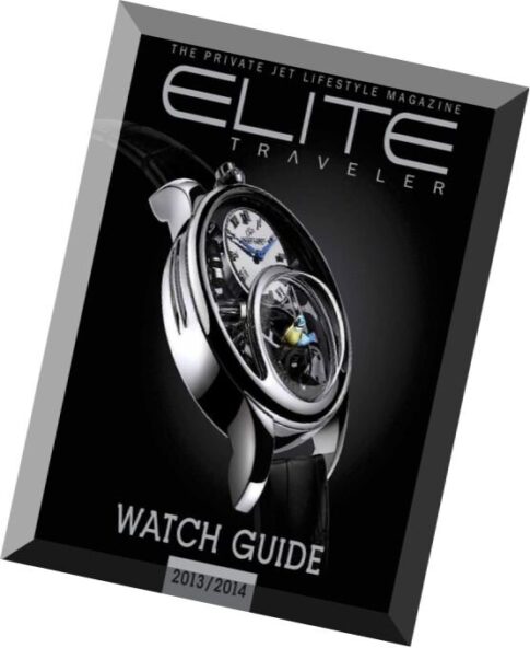 Elite Traveler Watch Guide – 2013-2014