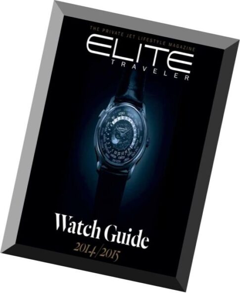 Elite Traveler Watch Guide – 2014-2015