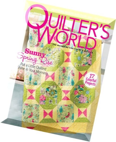 Quilter’s World — Spring 2016