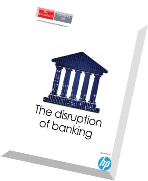 The Economist (Intelligence Unit) – The disruption of banking 2015