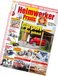 Heimwerker Praxis — Testmagazin rund um Werkzeug Bau & Garten Marz-April 2016
