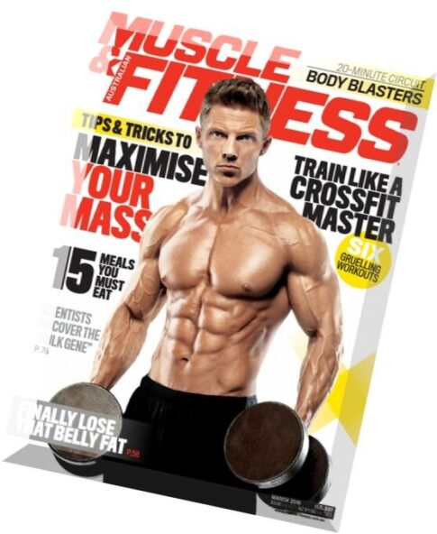 Muscle & Fitness Australia — March 2016