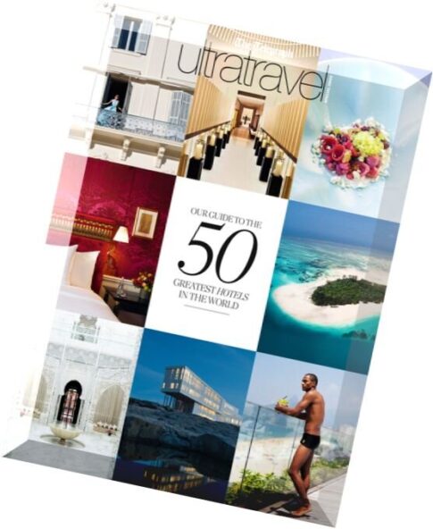 The Daily Telegraph Ultratravel – 50 Greatest Hotels 2016