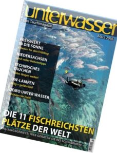 Unterwasser Das Tauchmagazin — Marz 2016