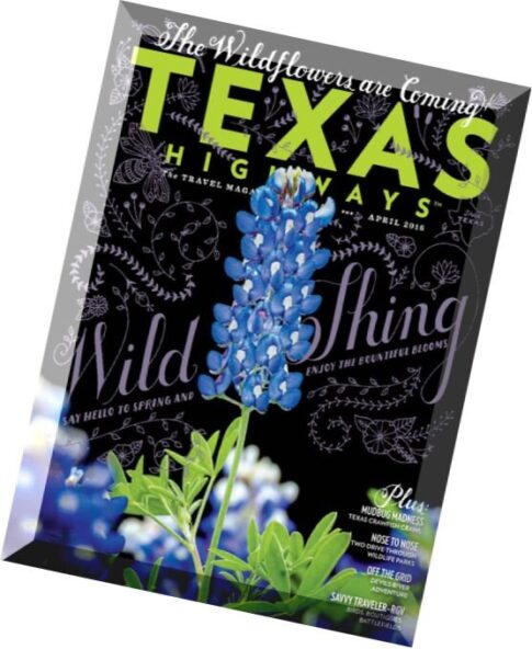 Texas Highways Magazine — April 2016
