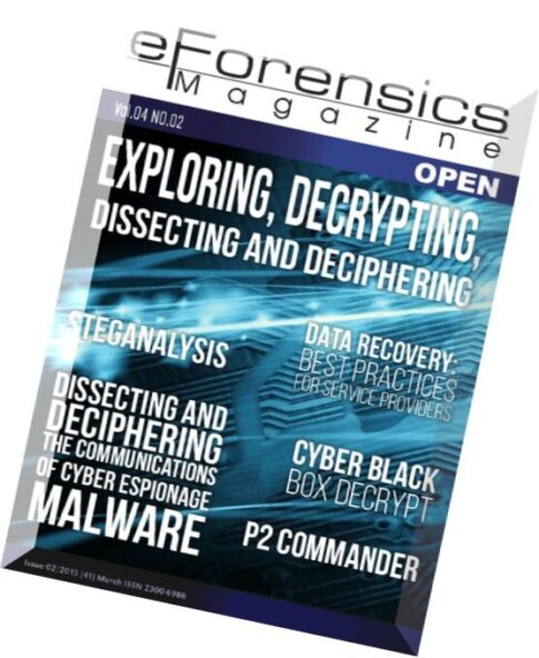eForensics Open Exploring, Decryptinng, Dissecting and Deciphering – March 2015