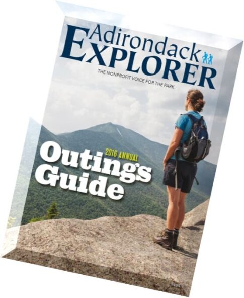 Adirondack Explorer — Annual 2016, Outings Guide
