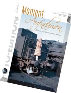 Eisenbahn Journal Moment Aufnahmen — Foto Edition Nr.1, 2016
