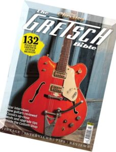 Guitar & Bass Classics – The Gretsch Bible 2016