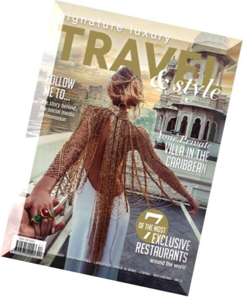 Signature Luxury Travel & Lifestyle — Volume 21, 2016