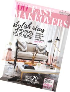 Style at Home – Special Issue – 100+ Easy Makeovers