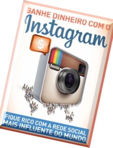 Ganhe Dinheiro com o Instagram — Brazil — Issue 01, Maio 2016