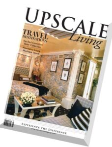 Upscale Living Magazine — Issue 39, 2016