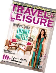 Travel + Leisure India & South Asia — August 2016