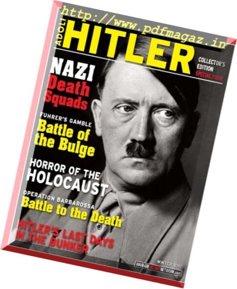 WWII History — Adolf Hitler (Collector’s Edition Special Issue — Winter 2017)