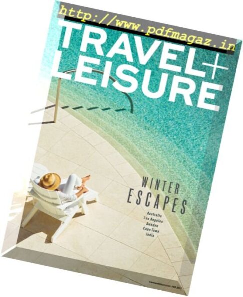 Travel+Leisure USA — February 2017