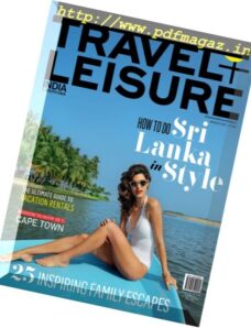 Travel + Leisure India & South Asia — March 2017