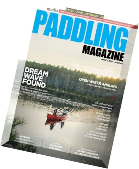 Paddling Magazine — March 2017