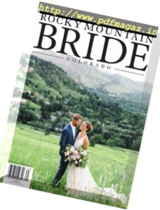 Rocky Mountain Bride Colorado – Spring & Summer 2017