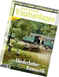 Eisenbahn Journal – Josef Brandls Traumanlagen – Nr.1, 2017