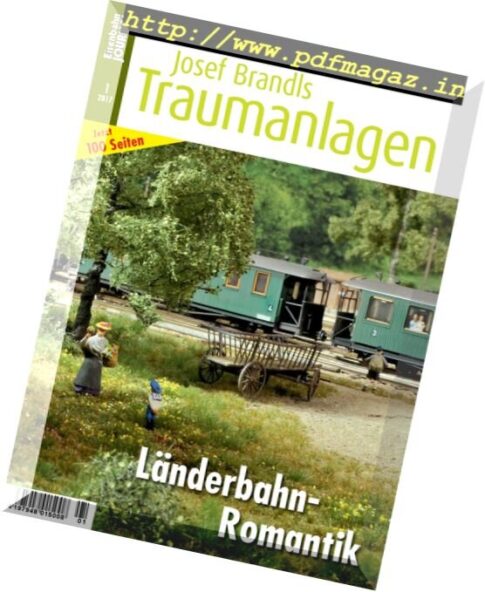 Eisenbahn Journal — Josef Brandls Traumanlagen — Nr.1, 2017