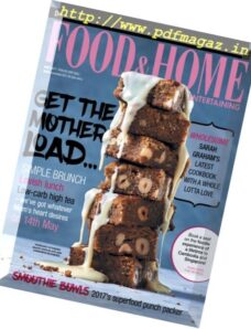 Food & Home Entertaining — May 2017