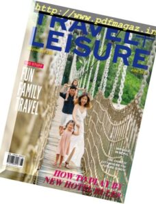 Travel + Leisure Southeast Asia — June 2017