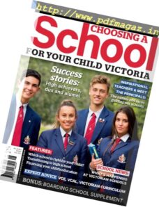 Choosing a School for Your Child Victoria — Issue 30 2017