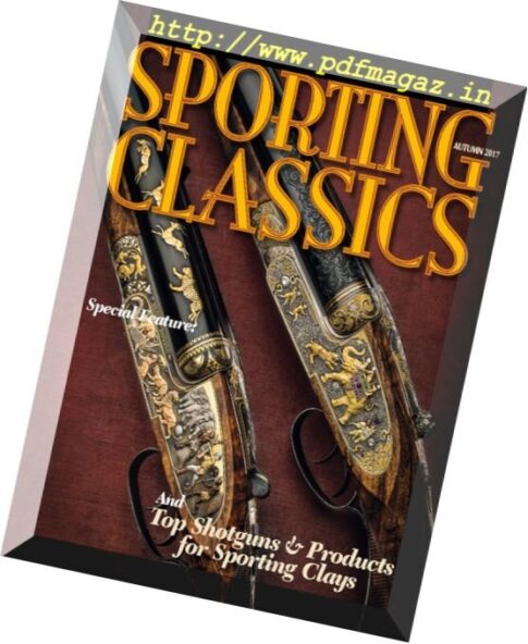 Sporting Classics – Special Guns & Hunting Issue – Autumn 2017