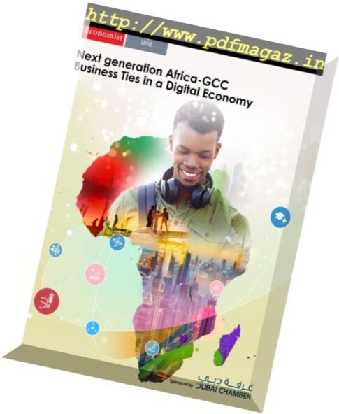 The Economist (Intelligence Unit) – Next generation Africa-GCC Business Ties in a Digital Economy 2017