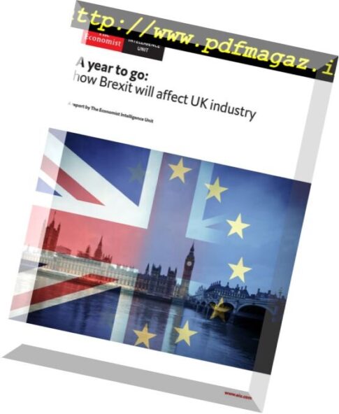 The Economist (Intelligence Unit) – A year to go how Brexit will affect UK industry 2018