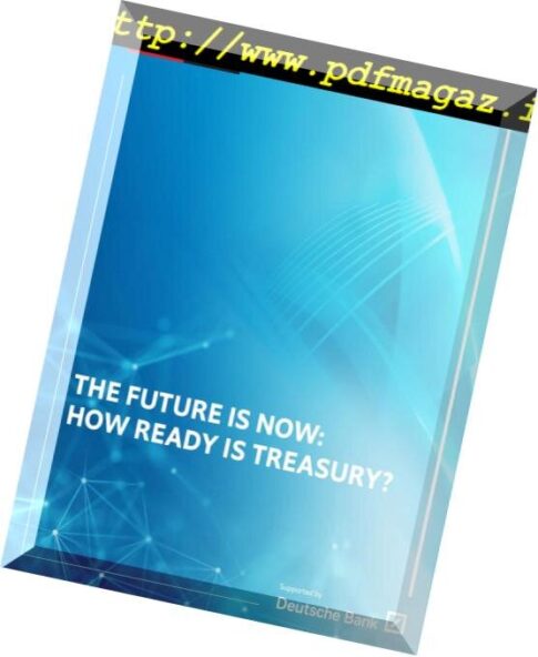 The Economist (Intelligence Unit) – The Future is Now How Ready is Treasury 2018