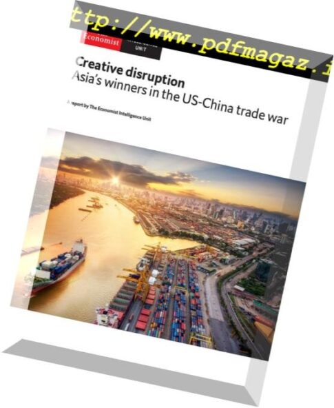 The Economist (Intelligence Unit) – Creative disruption, Asia’s winners in the US-China trade war 2018