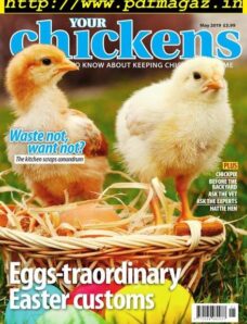 Your Chickens – May 2019