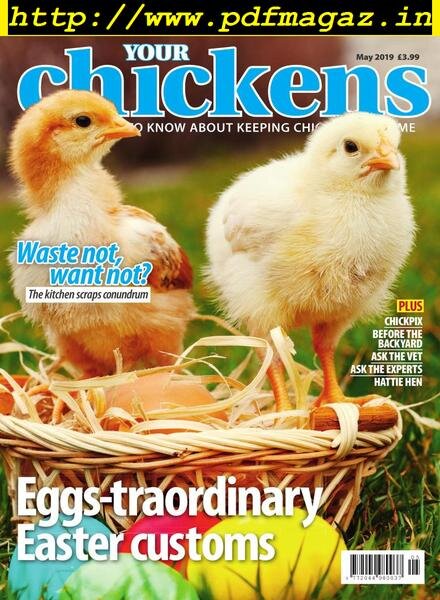 Your Chickens – May 2019