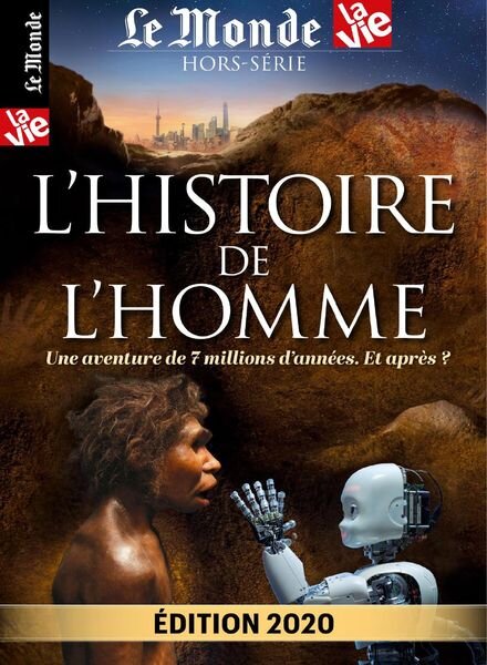 Le Monde — La Vie — Hors-Serie — L’Histoire de l’homme 2020