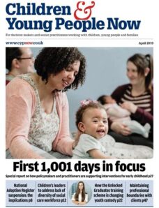 Children & Young People Now – April 2019