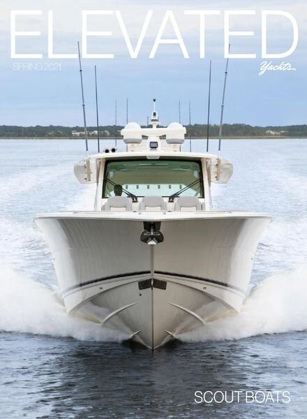 Elevated Yachts Magazine — Spring 2021