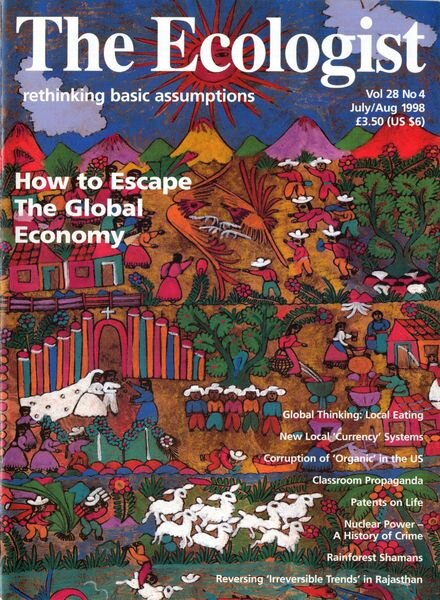Resurgence & Ecologist — Ecologist, Vol 28 No 4 — July-August 1998