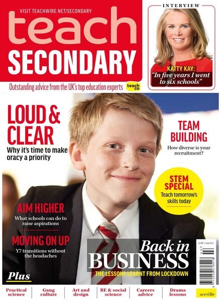 Teach Secondary — Volume 10 Issue 3 — April-May 2021