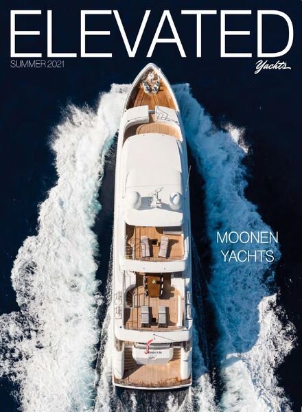Elevated Yachts Magazine — Summer 2021