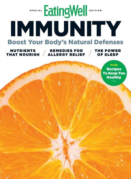 EatingWell Immunity Boost Your Body’s Natural Defenses — 04 August 2021