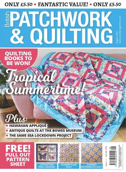 Patchwork & Quilting UK — Issue 326 — August 2021