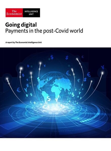 The Economist Intelligence Unit — Going digital, Payments in the post-Covid world 2021