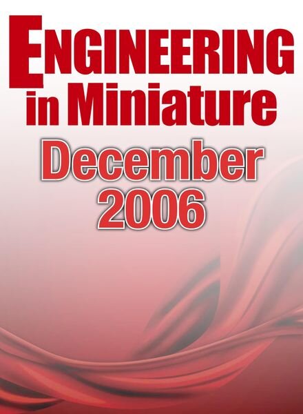 Engineering in Miniature — December 2006