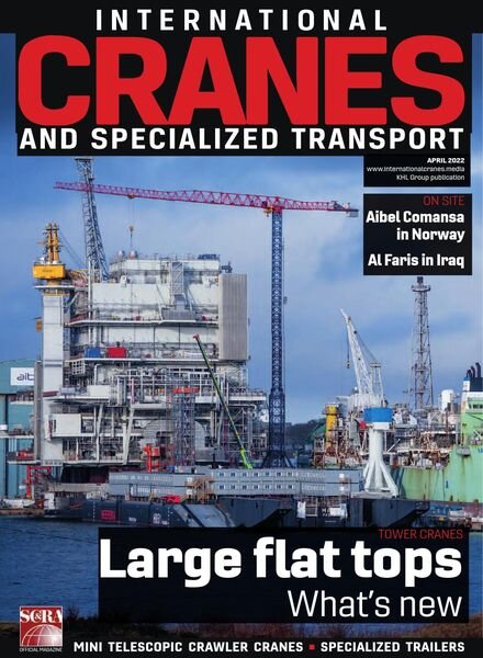 Int Cranes & Specialized Transport – April 2022