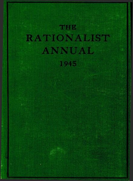 New Humanist — The Rationalist Annual 1945