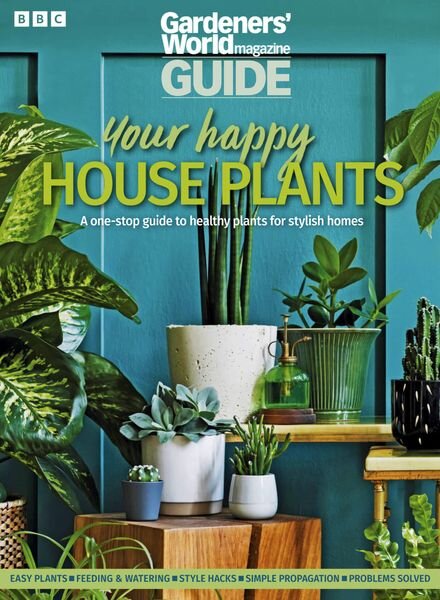 BBC Gardeners’ World Magazine Guide Your Happy Houseplants — January 2023