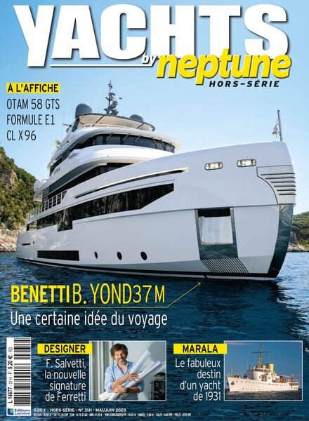 Yachts by Neptune — Hors-Serie N 31 — Mai-Juin 2023
